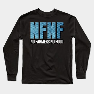 No Farmers No Food Design Long Sleeve T-Shirt